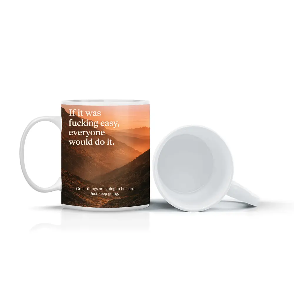 If It Was Easy Everyone Would Quote – Mugs
