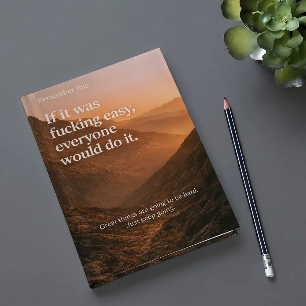 If It Was Easy Everyone Would Quote – Notebooks