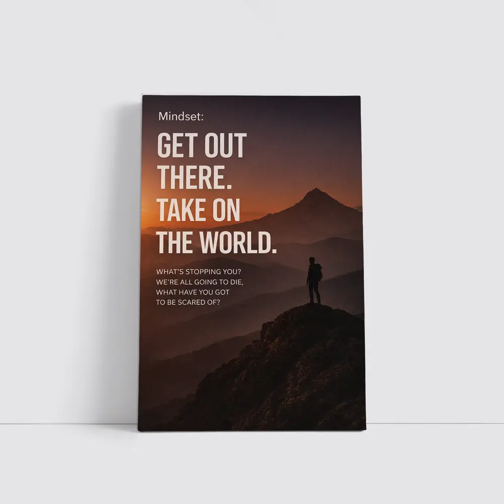 Mindset Get Out There Take On World – Wall Art