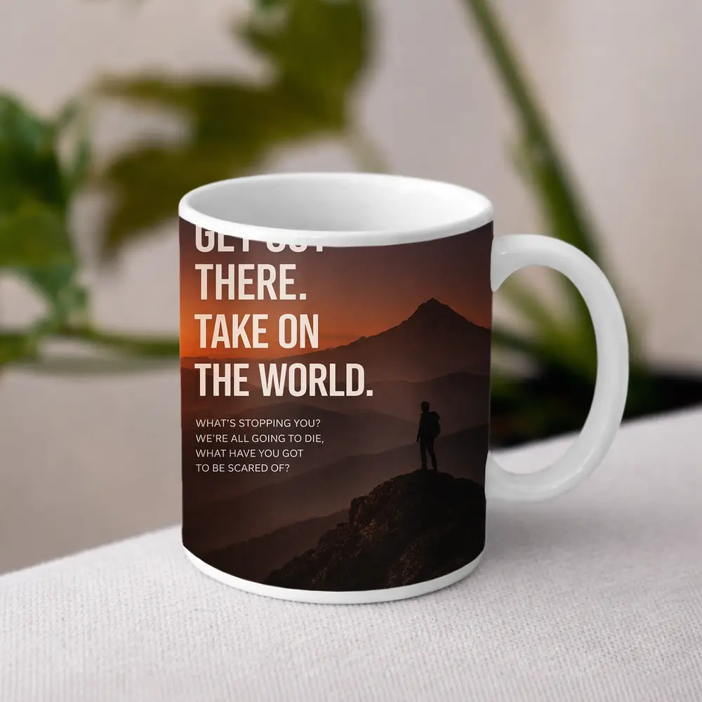 Mindset Get Out There Take On World – Mugs