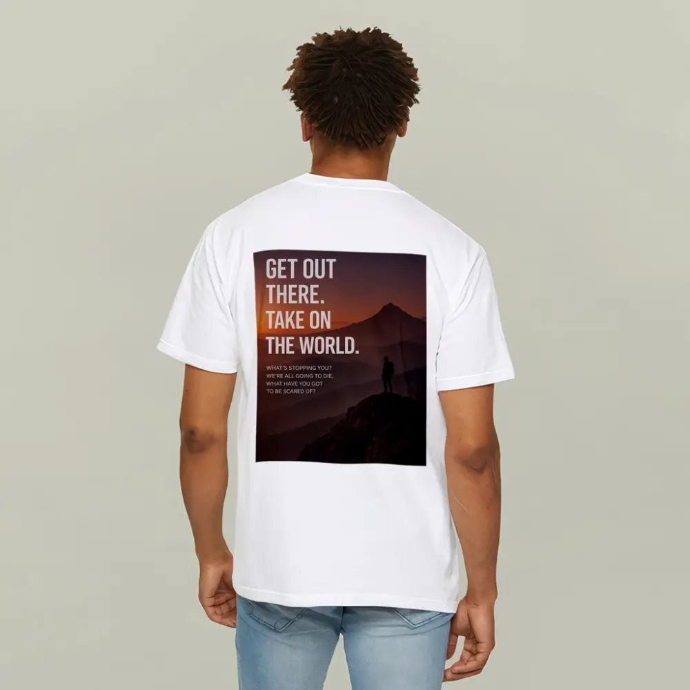Mindset Get Out There Take On World – T-Shirts