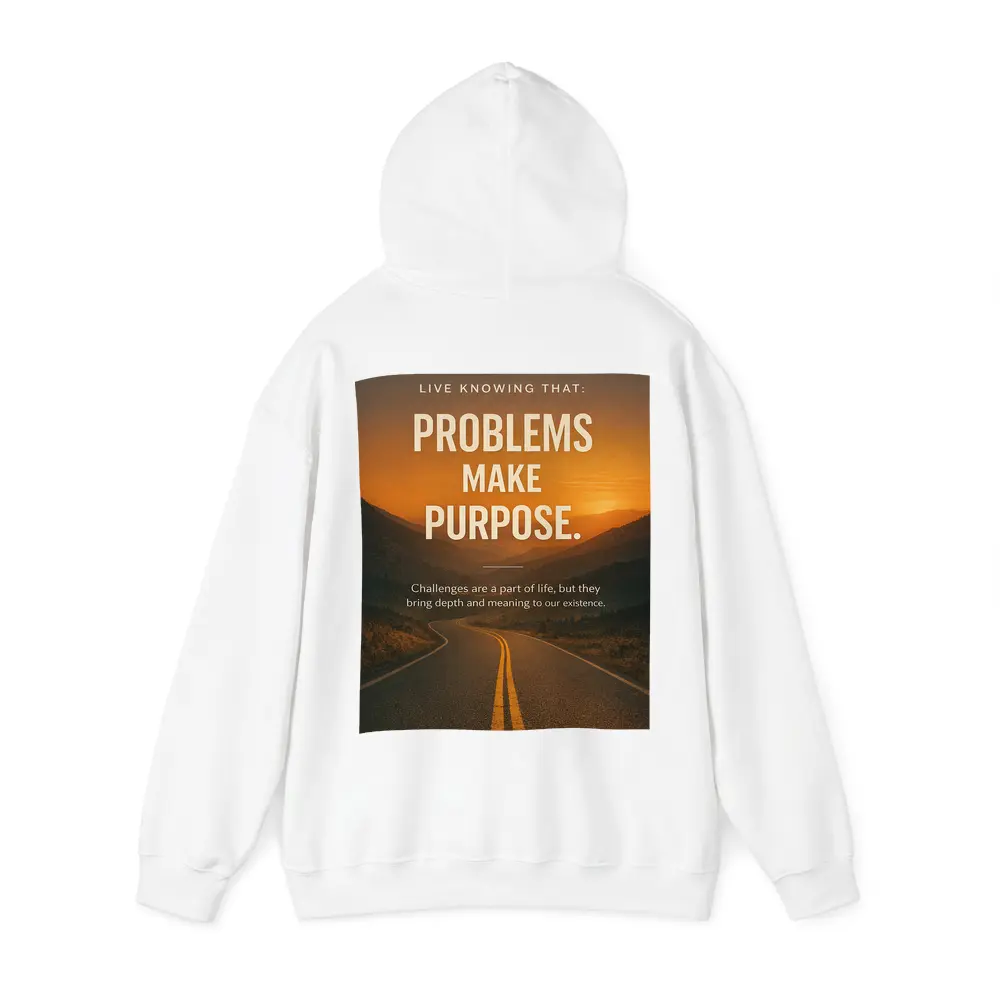 Problems Make Purpose Quote Sunset Road – Hoodies