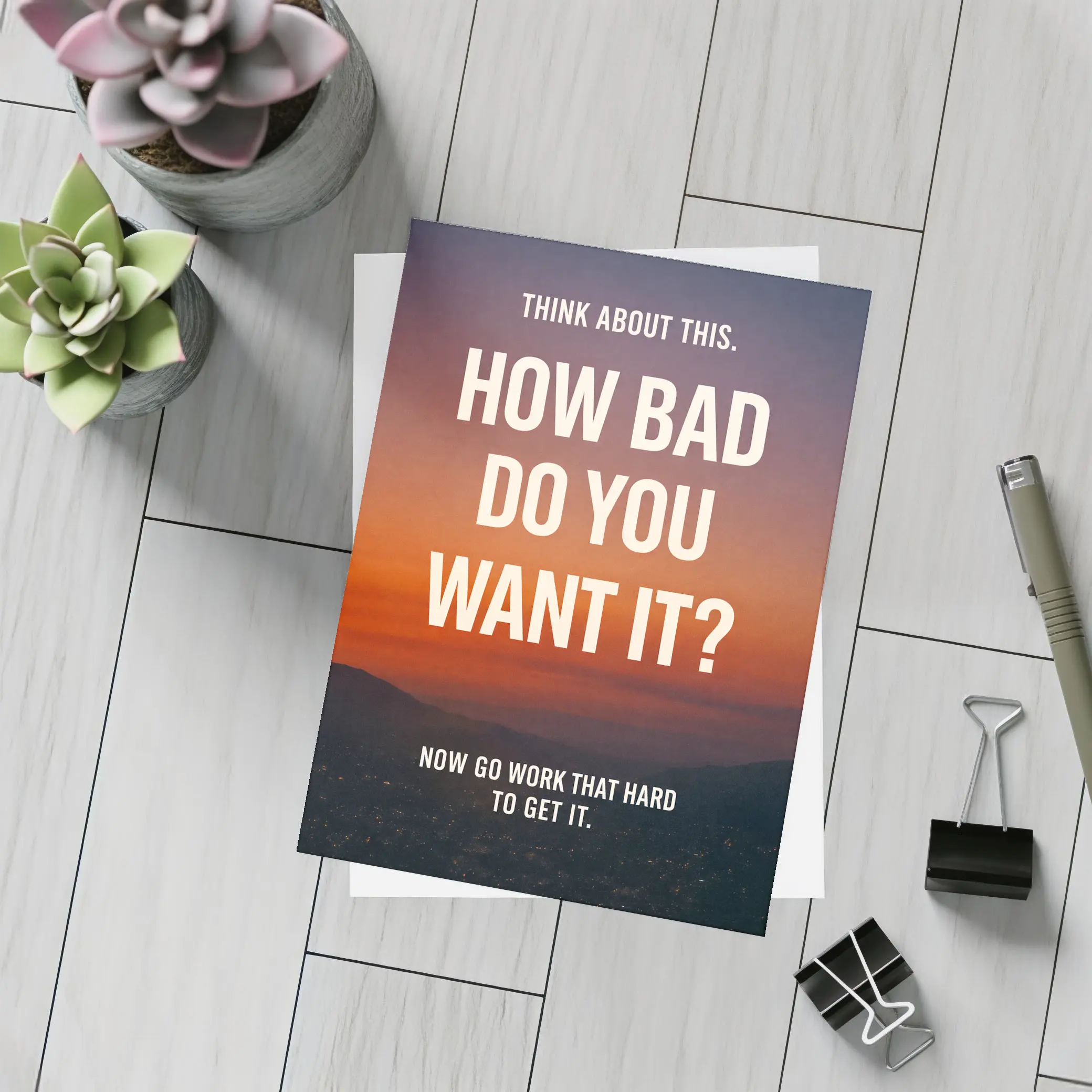 How Bad Do You Want It Motivational Quote – Postcards