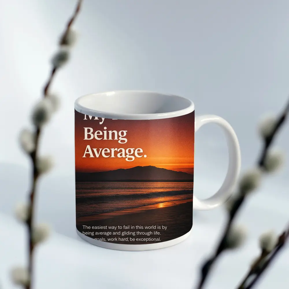 My Fear Being Average Sunset Mindset Quote – Mugs