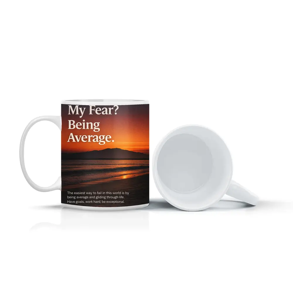 My Fear Being Average Sunset Mindset Quote – Mugs