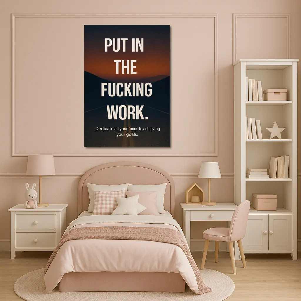 Put In The Work Motivational Road Quote – Wall Art