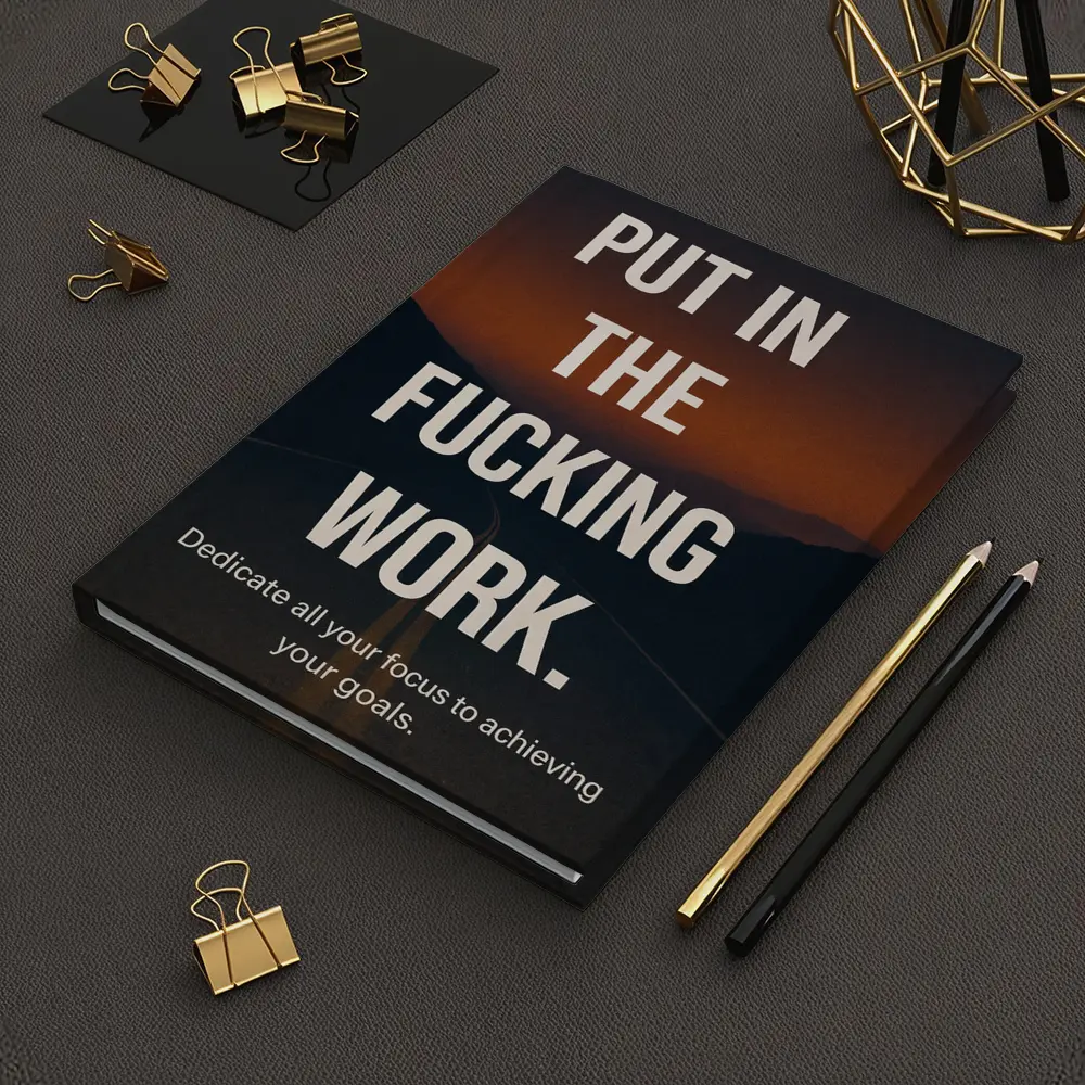 Put In The Work Motivational Road Quote – Notebooks