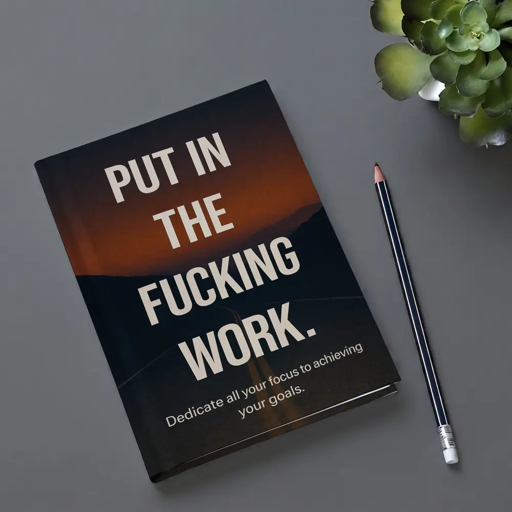 Put In The Work Motivational Road Quote – Notebooks