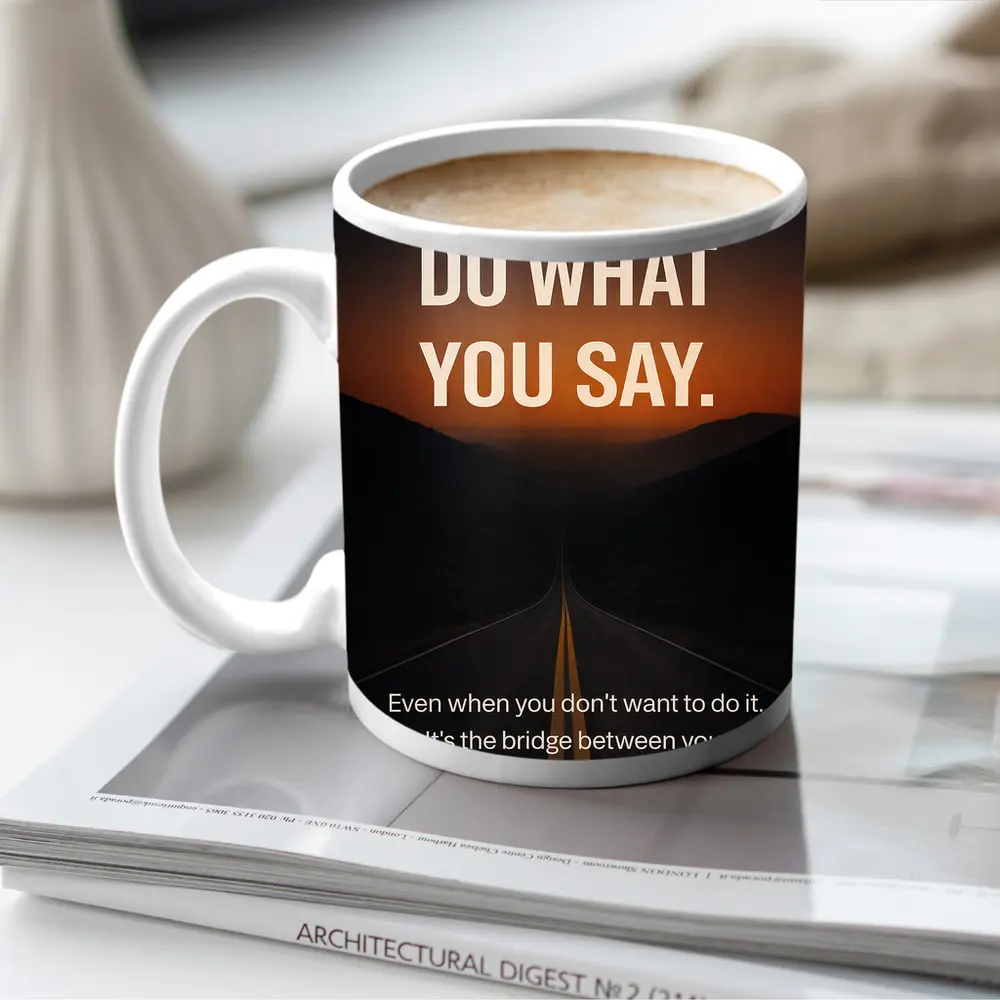 Discipline Do What You Say Motivational Quote – Mugs