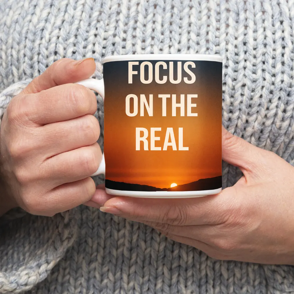 Focus On The Real Mindset Sunset Quote – Mugs