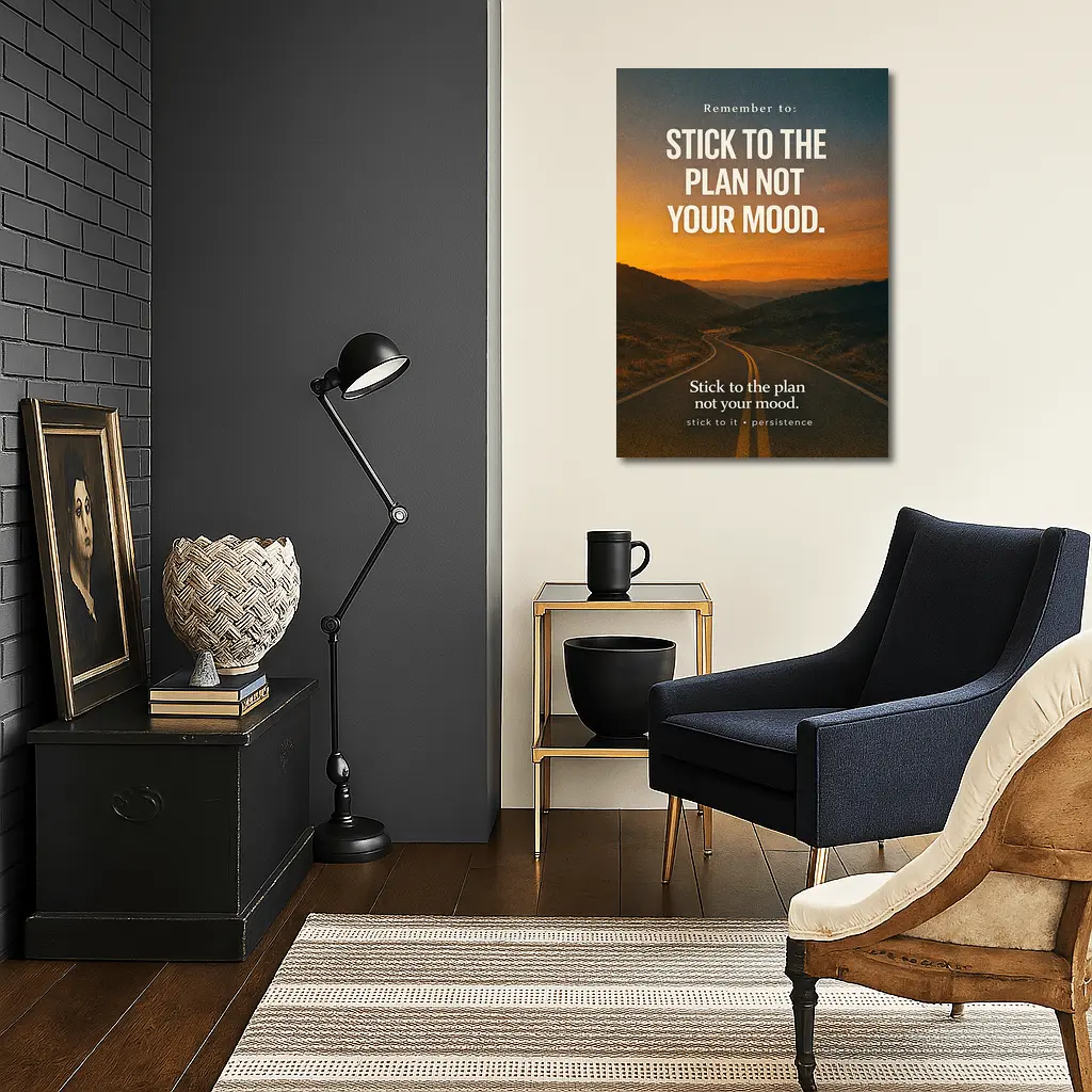 Stick To The Plan Not Your Mood Road – Wall Art