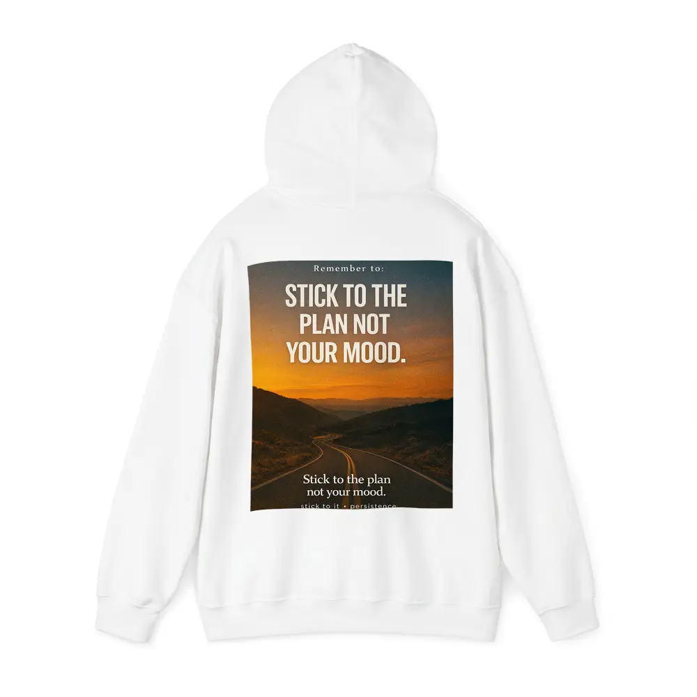 Stick To The Plan Not Your Mood Road – Hoodies