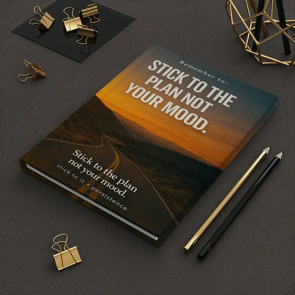Stick To The Plan Not Your Mood Road – Notebooks