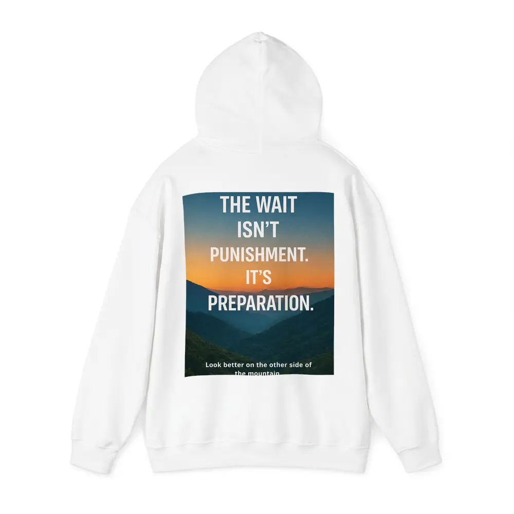 The Wait Is Preparation Mountain Sunset Quote – Hoodies