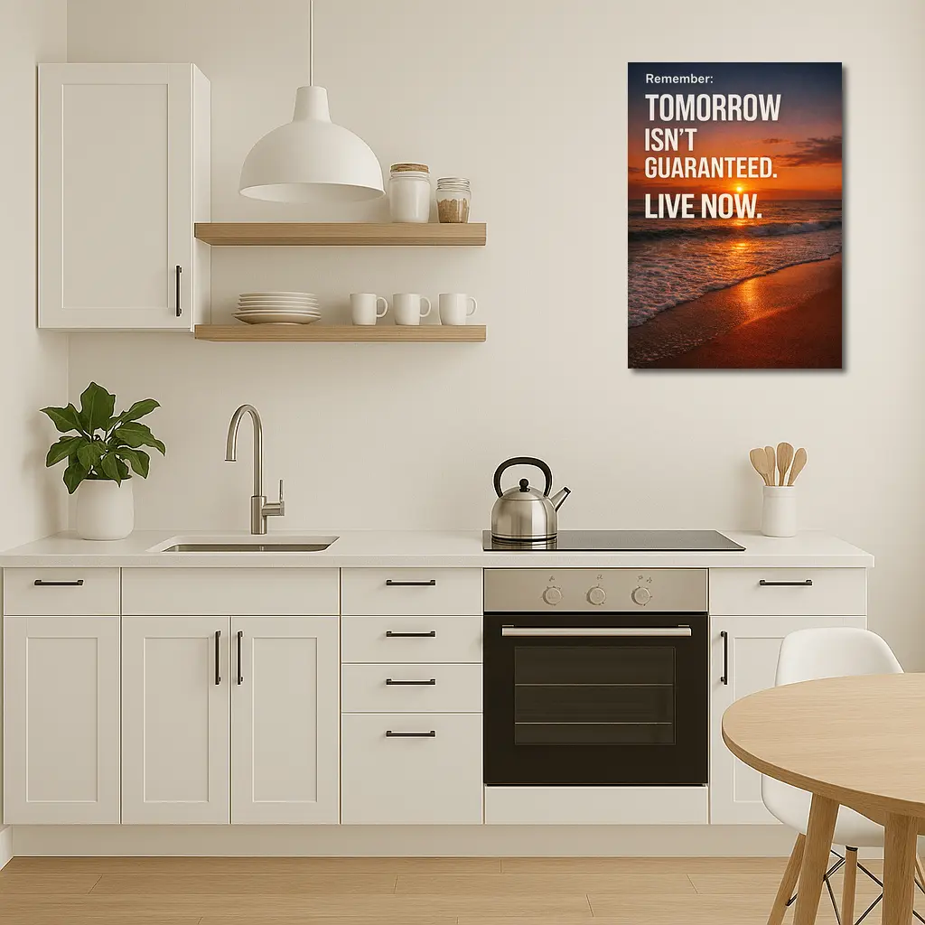 Tomorrow Isn't Guaranteed Live Now Quote – Wall Art