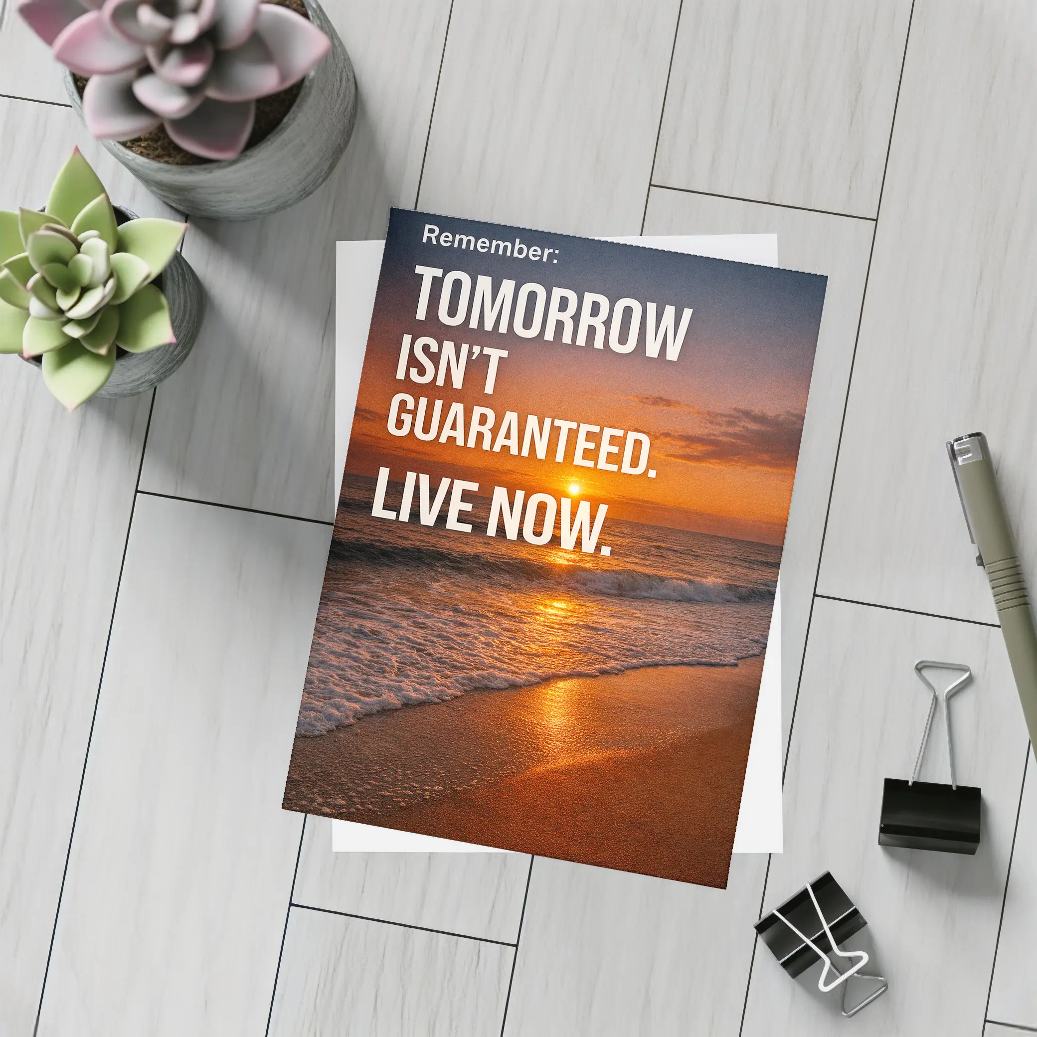 Tomorrow Isn't Guaranteed Live Now Quote – Postcards