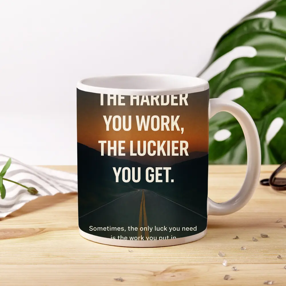 The Harder You Work The Luckier Quote – Mugs