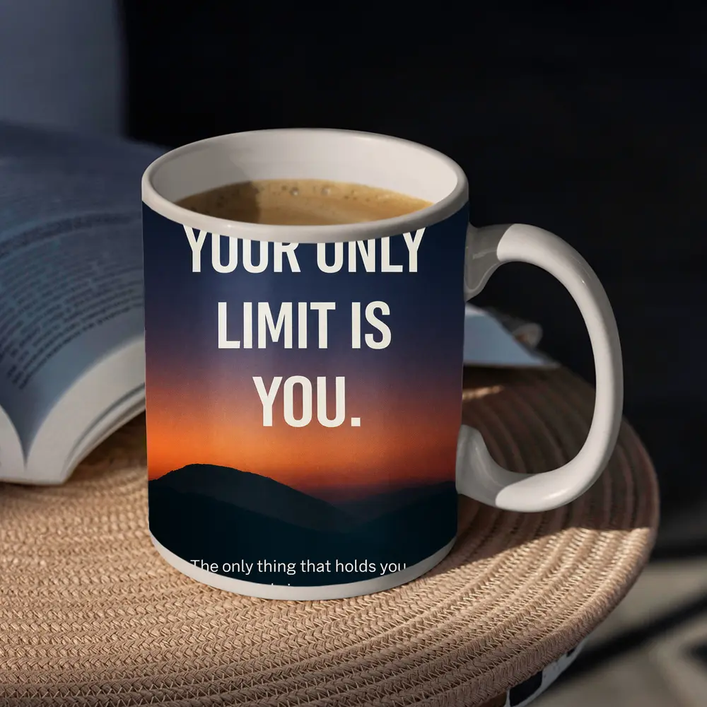 Your Only Limit Is You Mindset Quote – Mugs