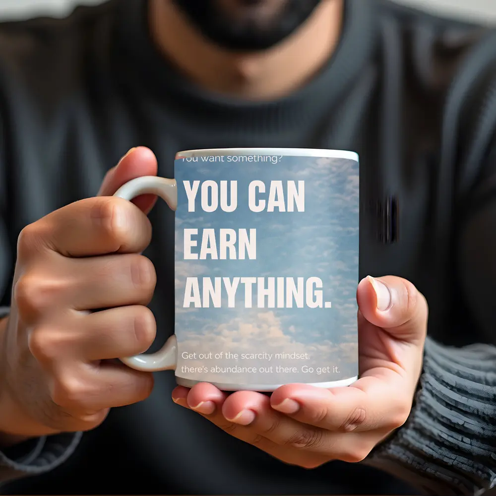 You Can Earn Anything Sky Motivational Quote – Mugs