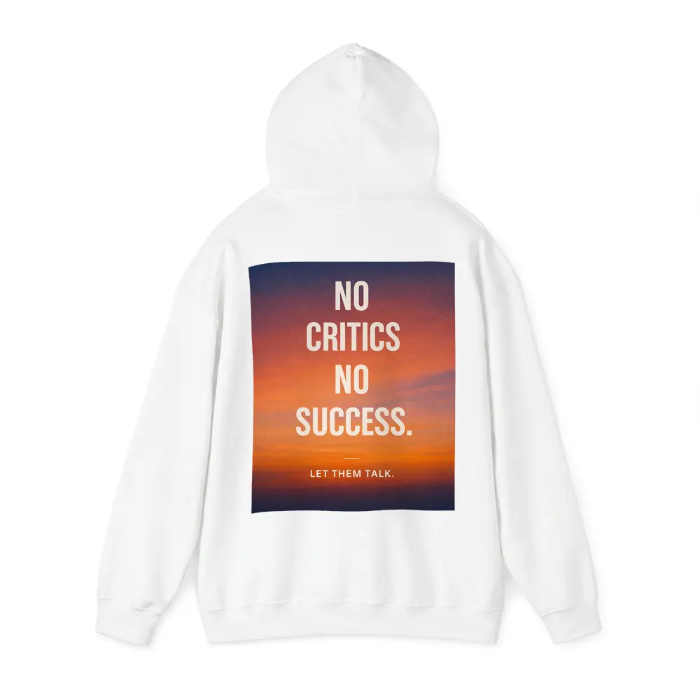 No Critics No Success Sunset Sky Quote – Hoodies