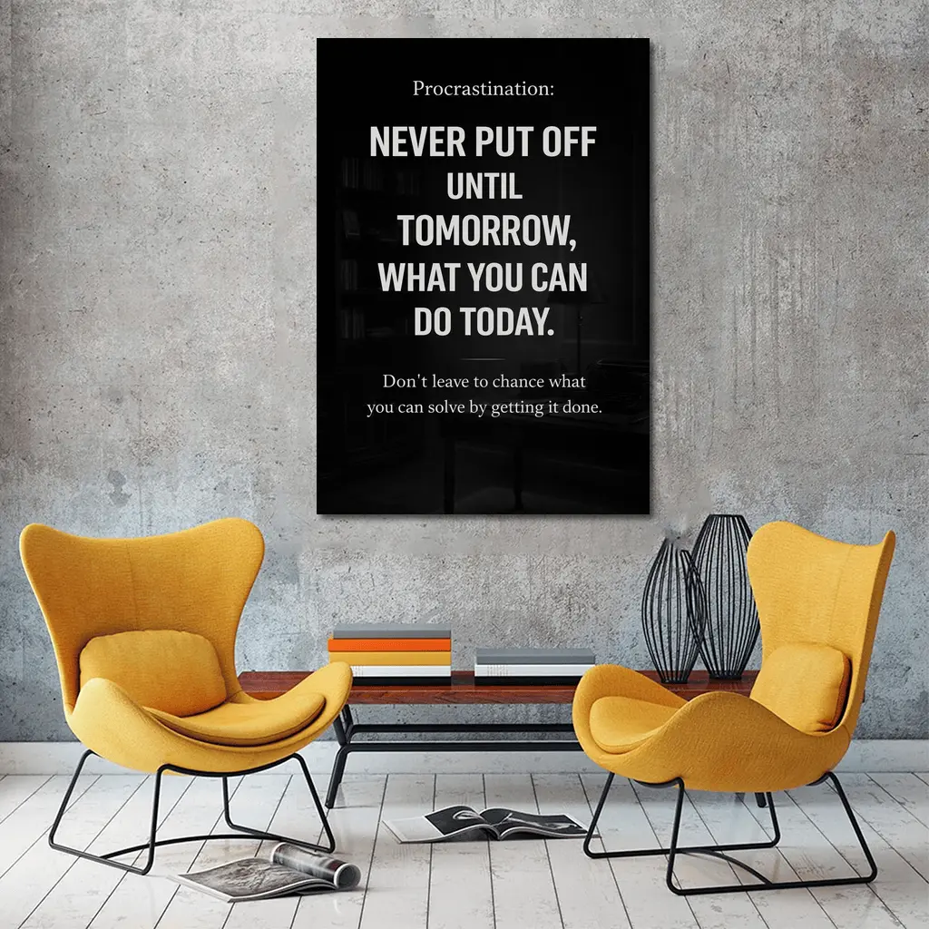 Procrastination Never Put Off Until Tomorrow Quote – Wall Art