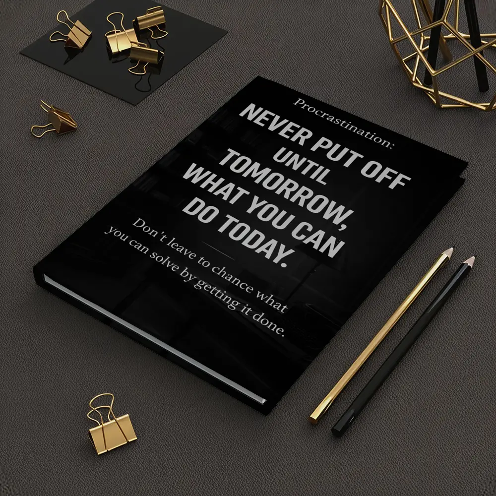 Procrastination Never Put Off Until Tomorrow Quote – Notebooks