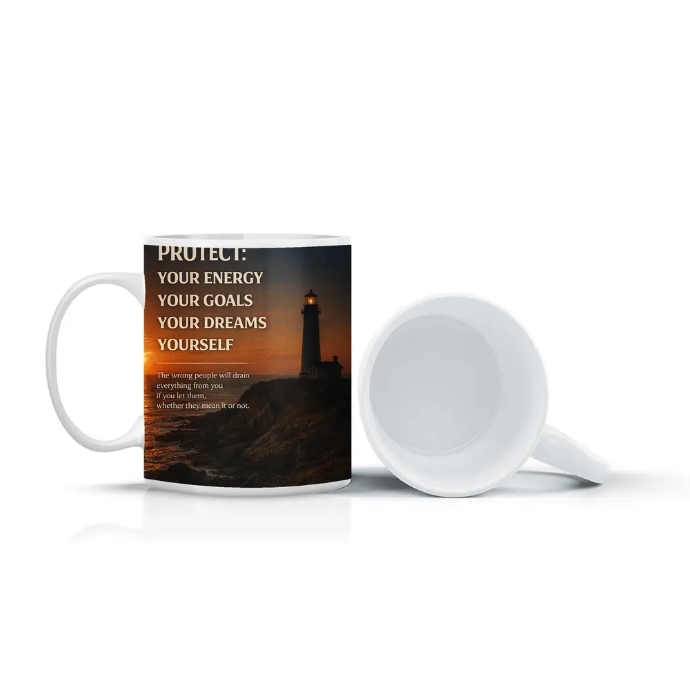Protect Your Energy Goals Dreams Mindset Quote – Mugs