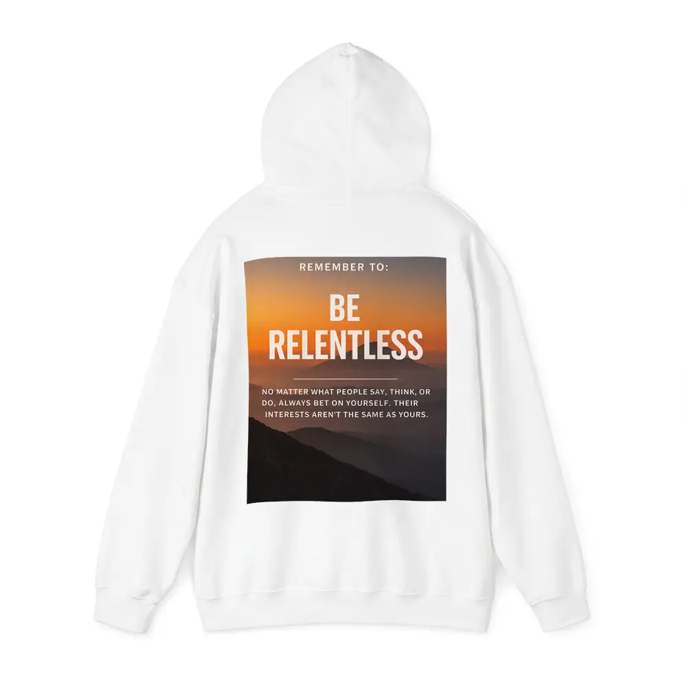 Be Relentless Motivational Quote Mountain Sunset – Hoodies