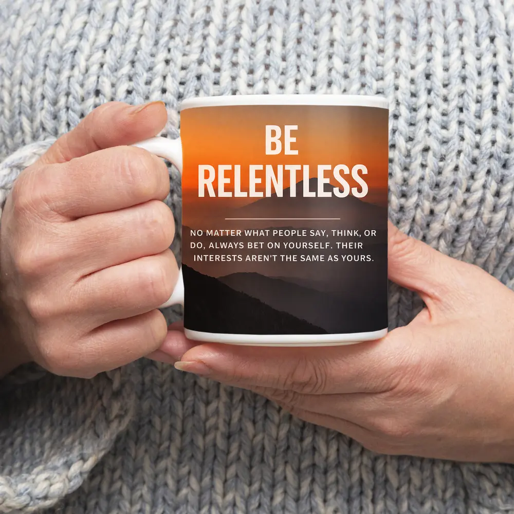Be Relentless Motivational Quote Mountain Sunset – Mugs