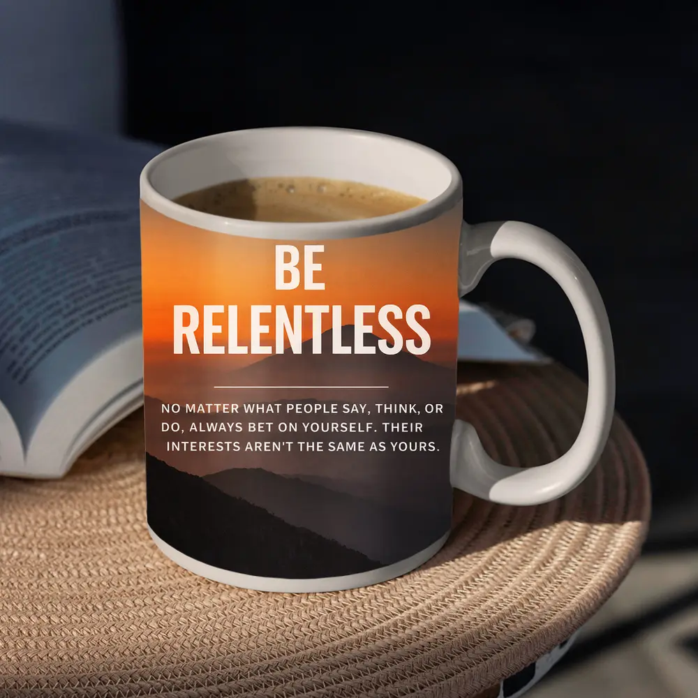Be Relentless Motivational Quote Mountain Sunset – Mugs