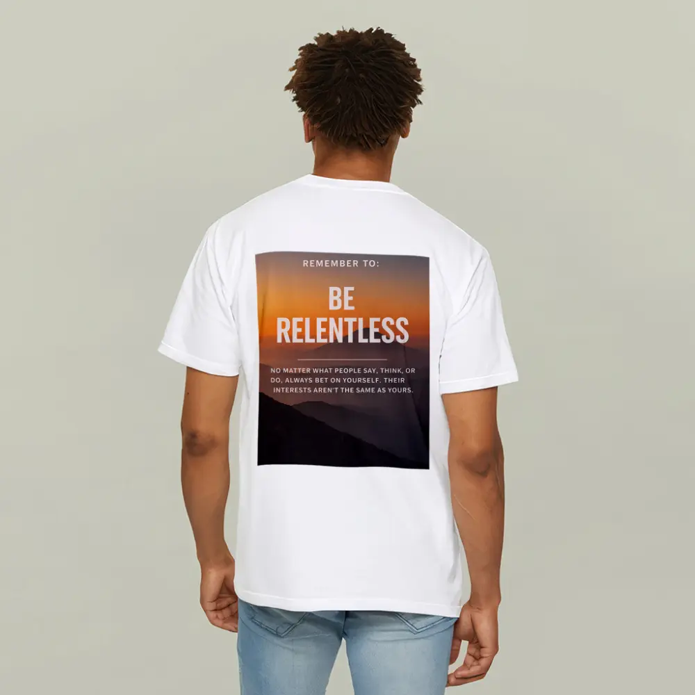 Be Relentless Motivational Quote Mountain Sunset – T-Shirts