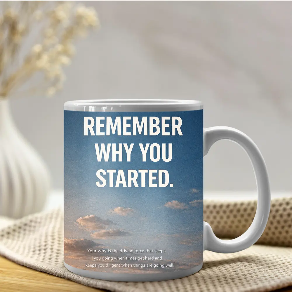 Remember Why You Started Sky Motivational – Mugs