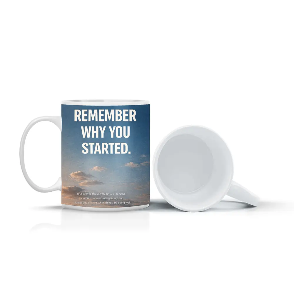 Remember Why You Started Sky Motivational – Mugs