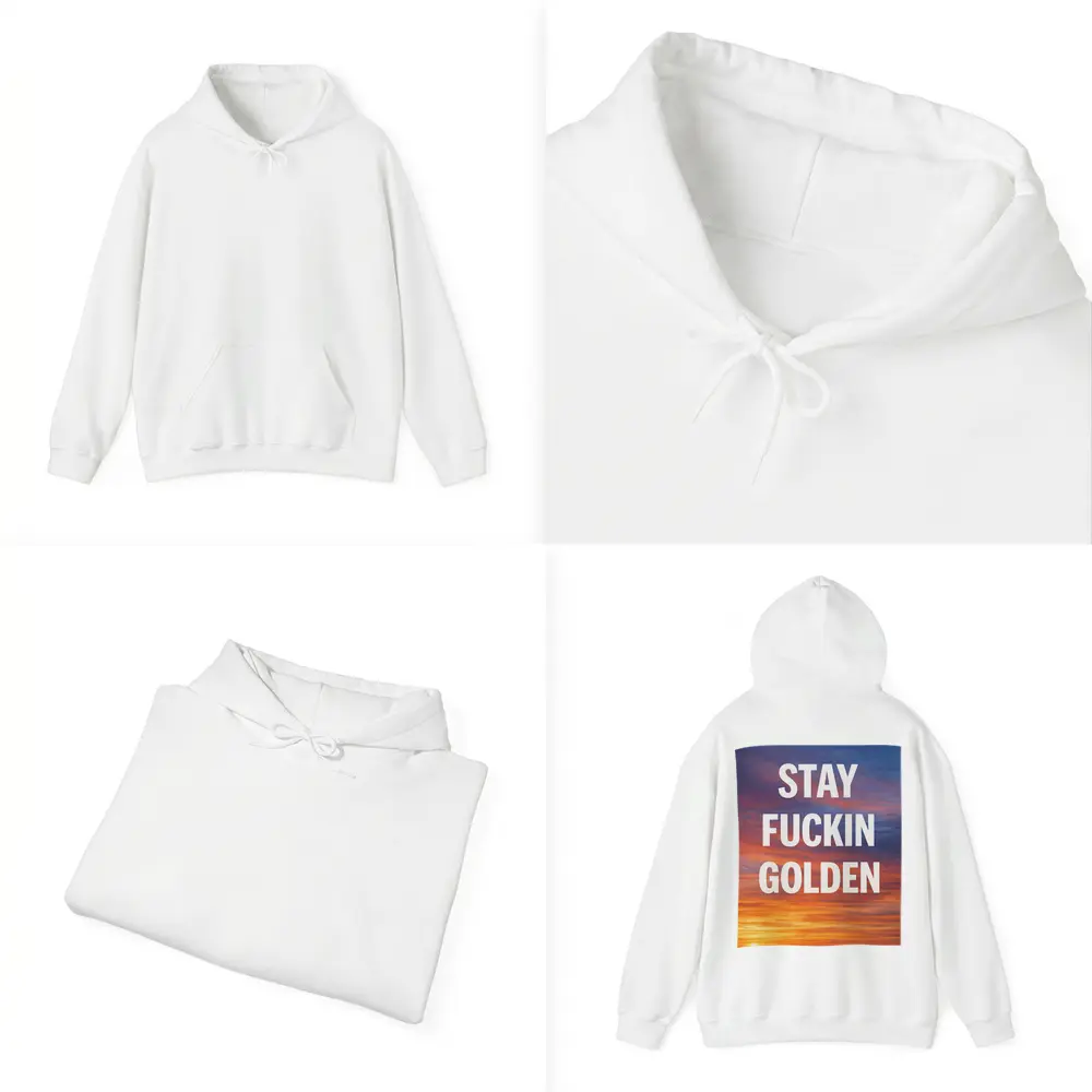 Stay Fuckin Golden Bold Sunset Quote – Hoodies