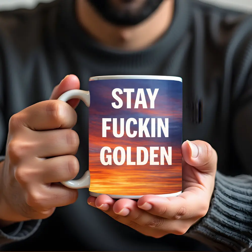 Stay Fuckin Golden Bold Sunset Quote – Mugs