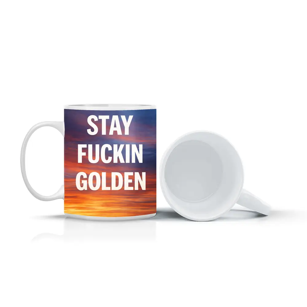 Stay Fuckin Golden Bold Sunset Quote – Mugs