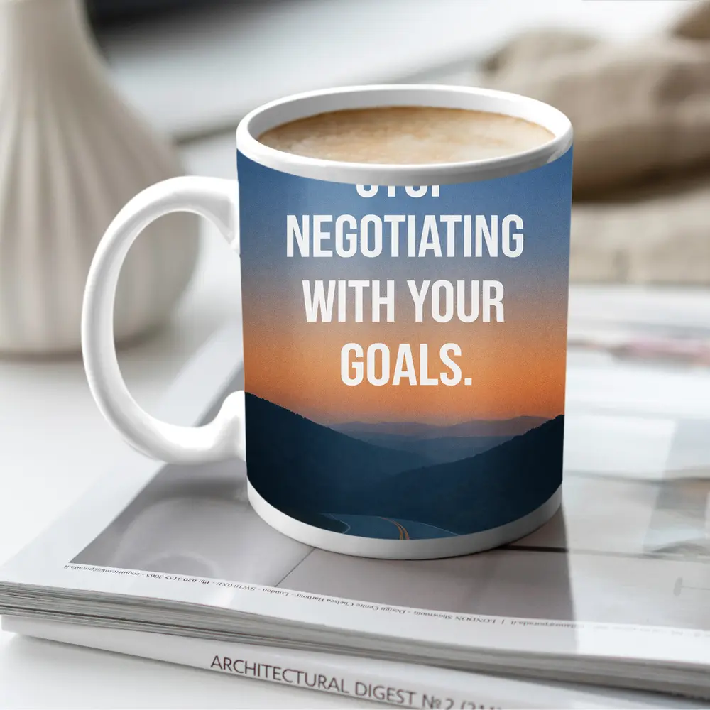 Stop Negotiating With Your Goals Motivational – Mugs