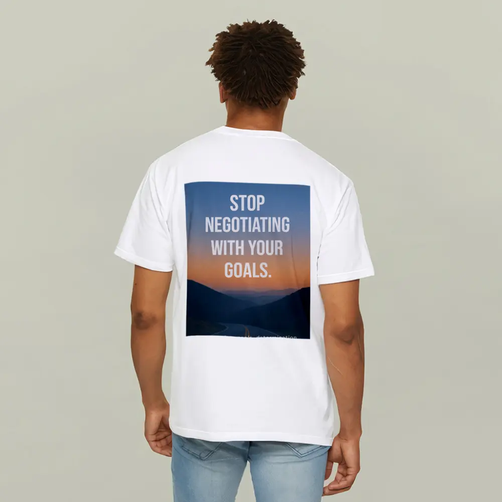 Stop Negotiating With Your Goals Motivational – T-Shirts