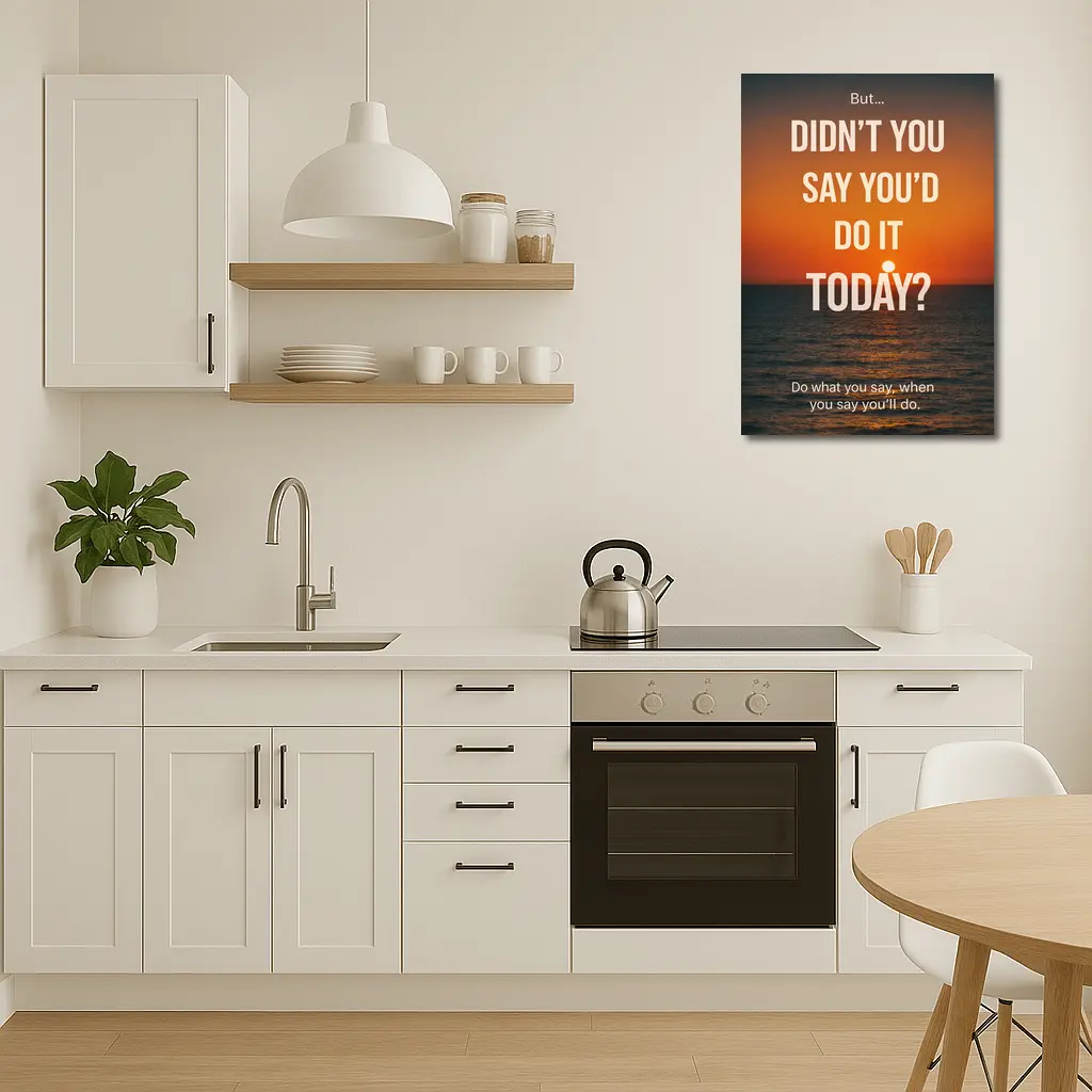 Didn't You Say Today Sunset Quote – Wall Art