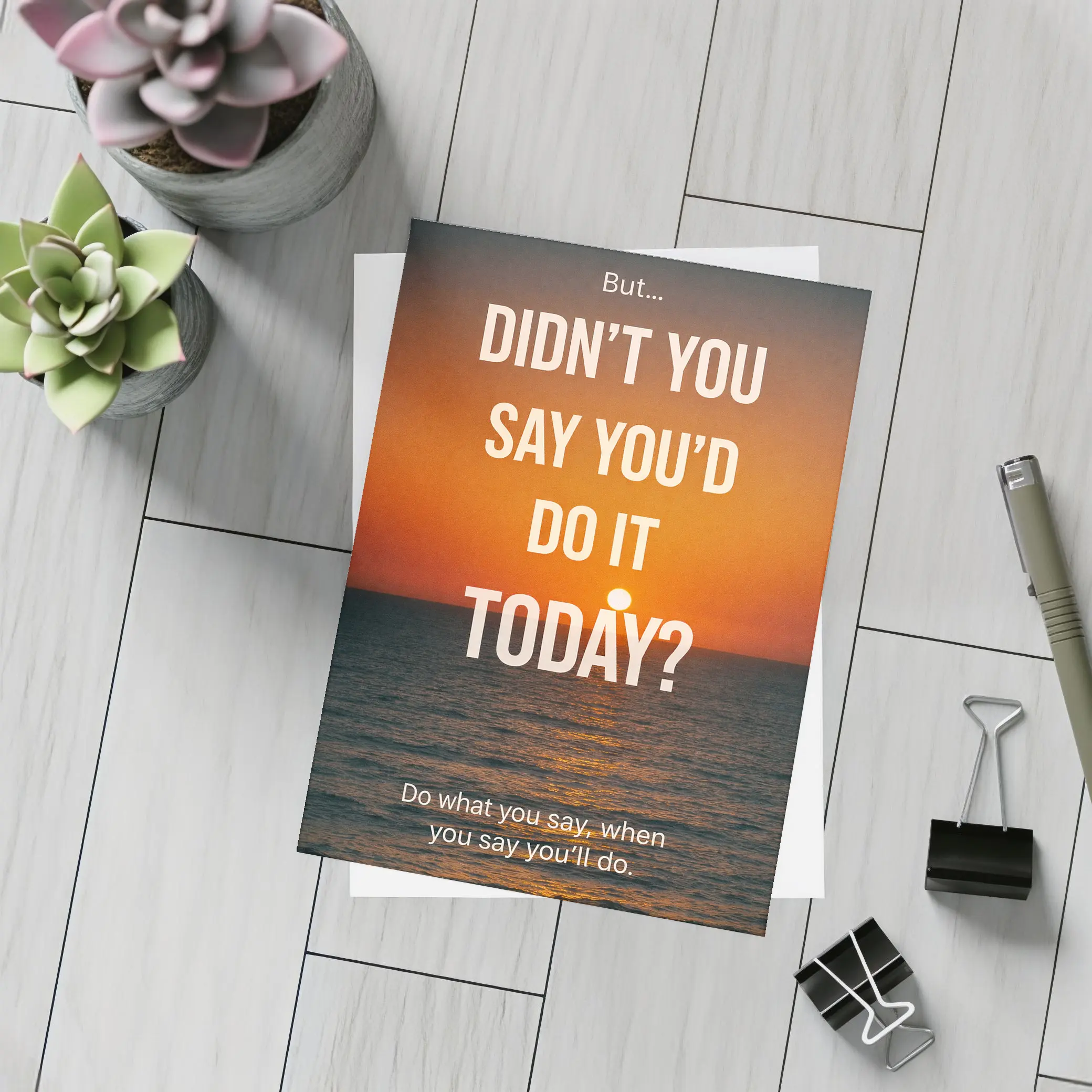 Didn't You Say Today Sunset Quote – Postcards