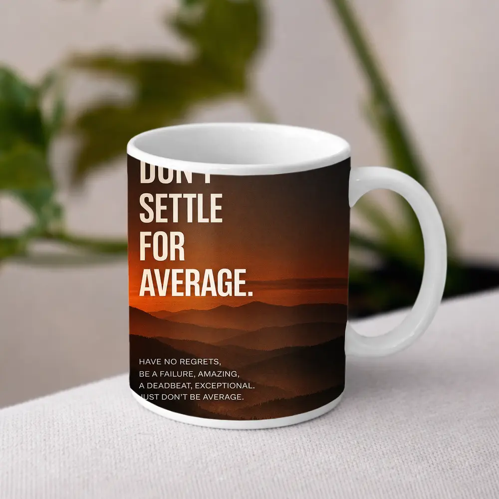 Don't Settle For Average Mindset Sunset Mountains – Mugs