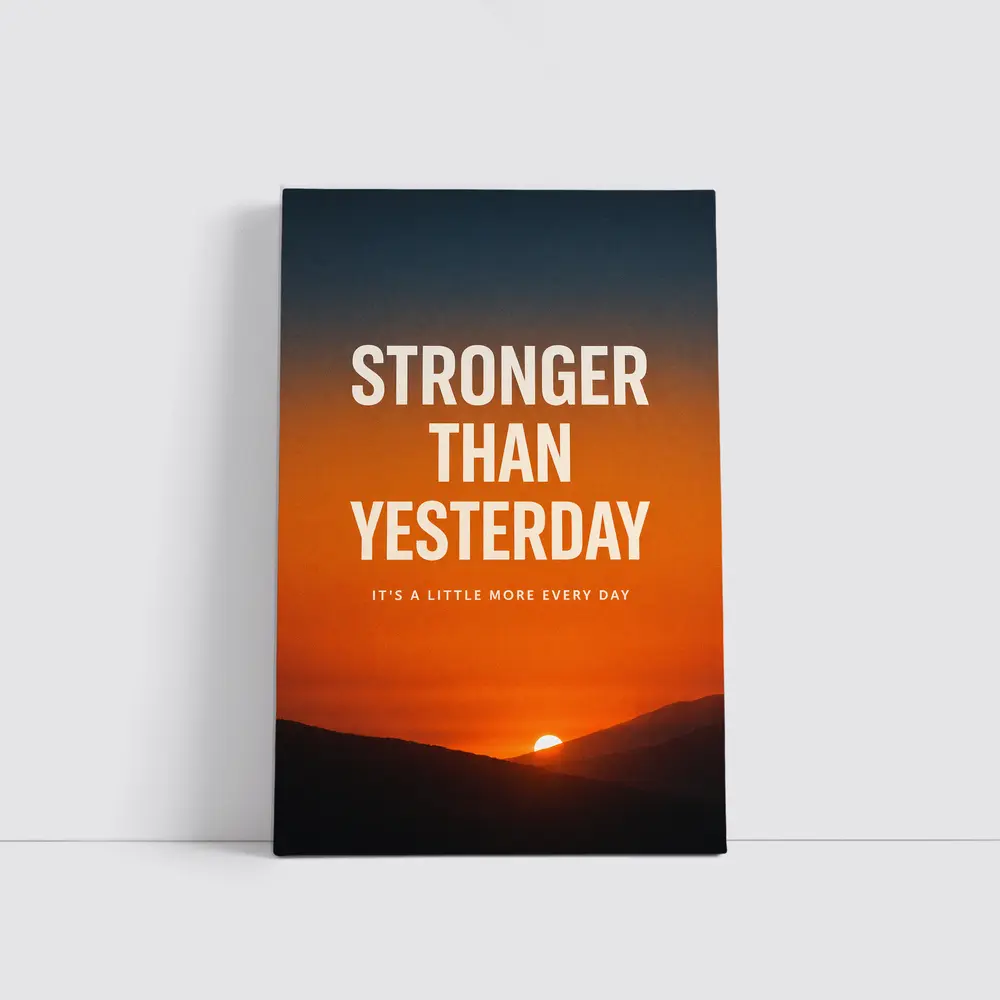 Stronger Than Yesterday Sunset Motivational Quote – Wall Art