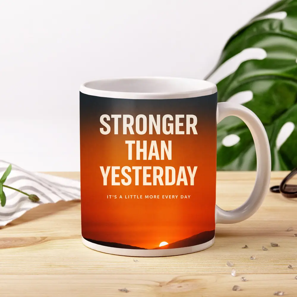 Stronger Than Yesterday Sunset Motivational Quote – Mugs