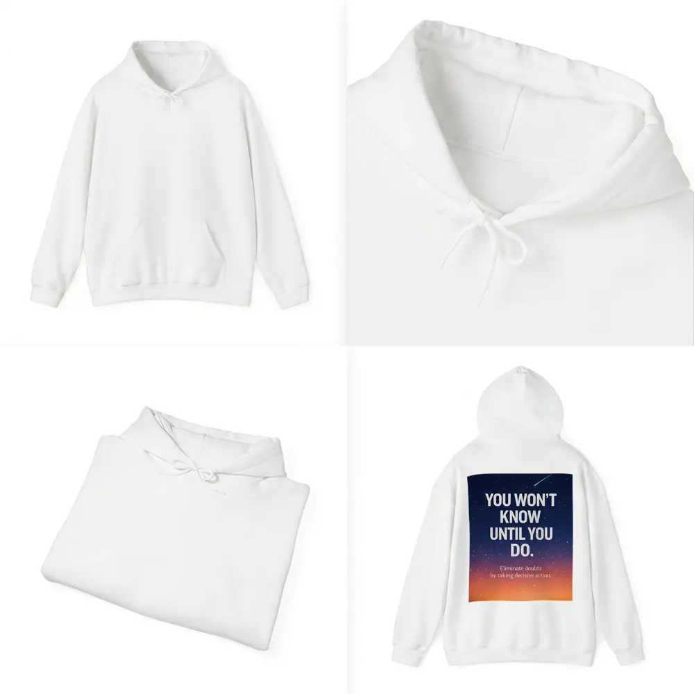 You Won't Know Until You Do Quote – Hoodies
