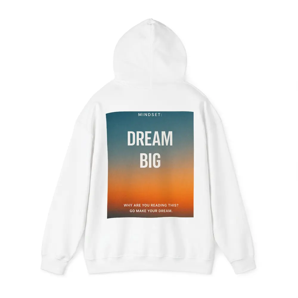 Dream Big Mindset Motivational Sunset Quote – Hoodies