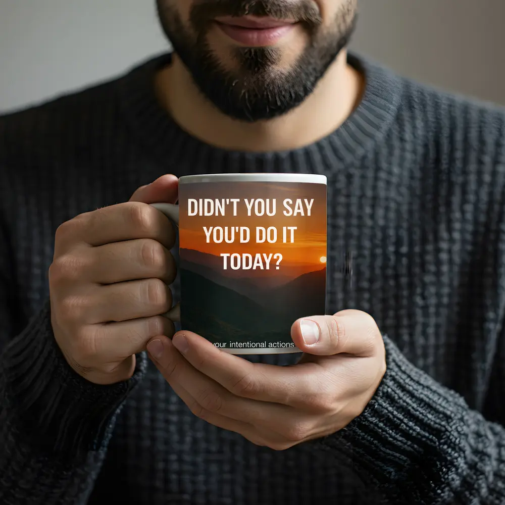 Didn't You Say Today Motivational Sunset Quote – Mugs