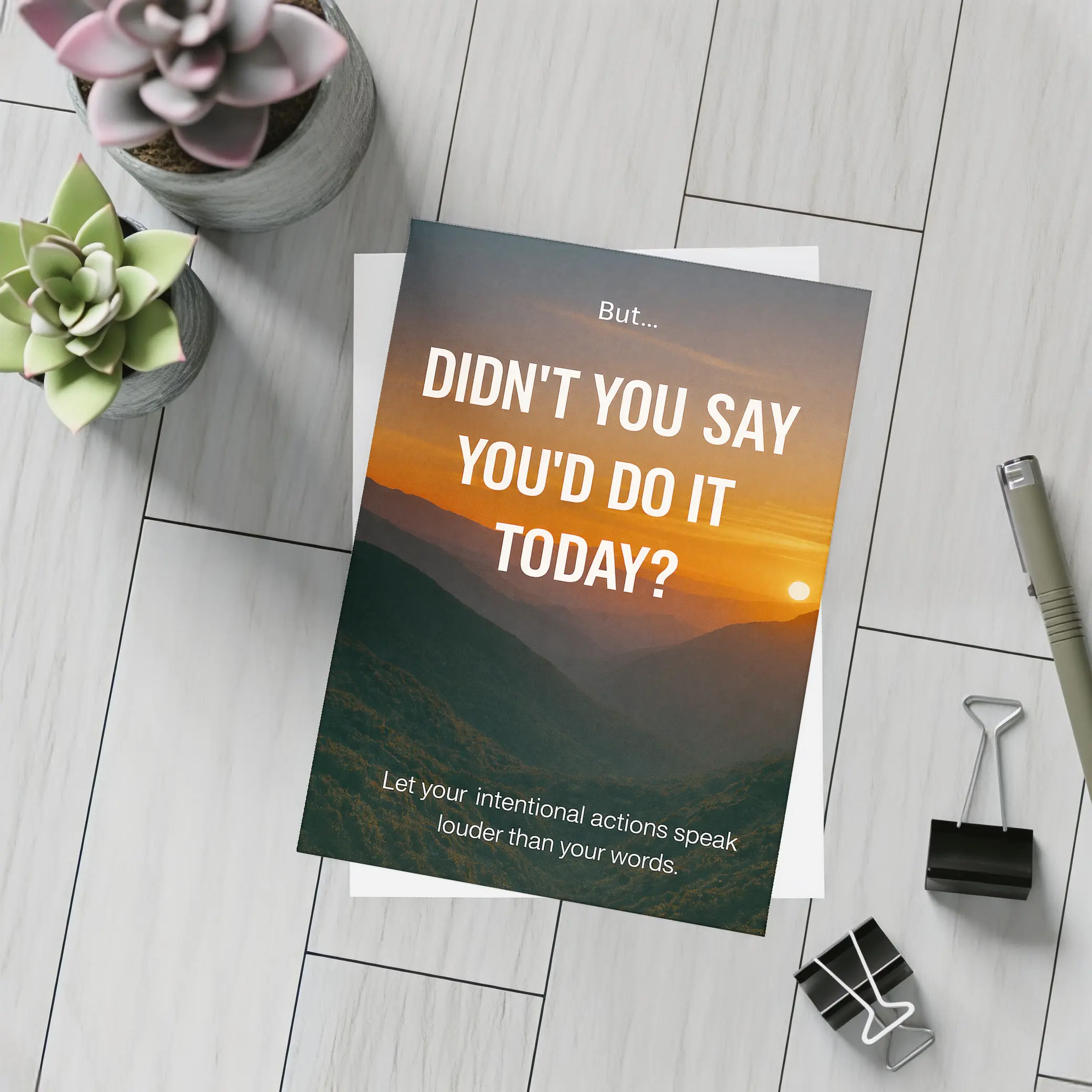 Didn't You Say Today Motivational Sunset Quote – Postcards