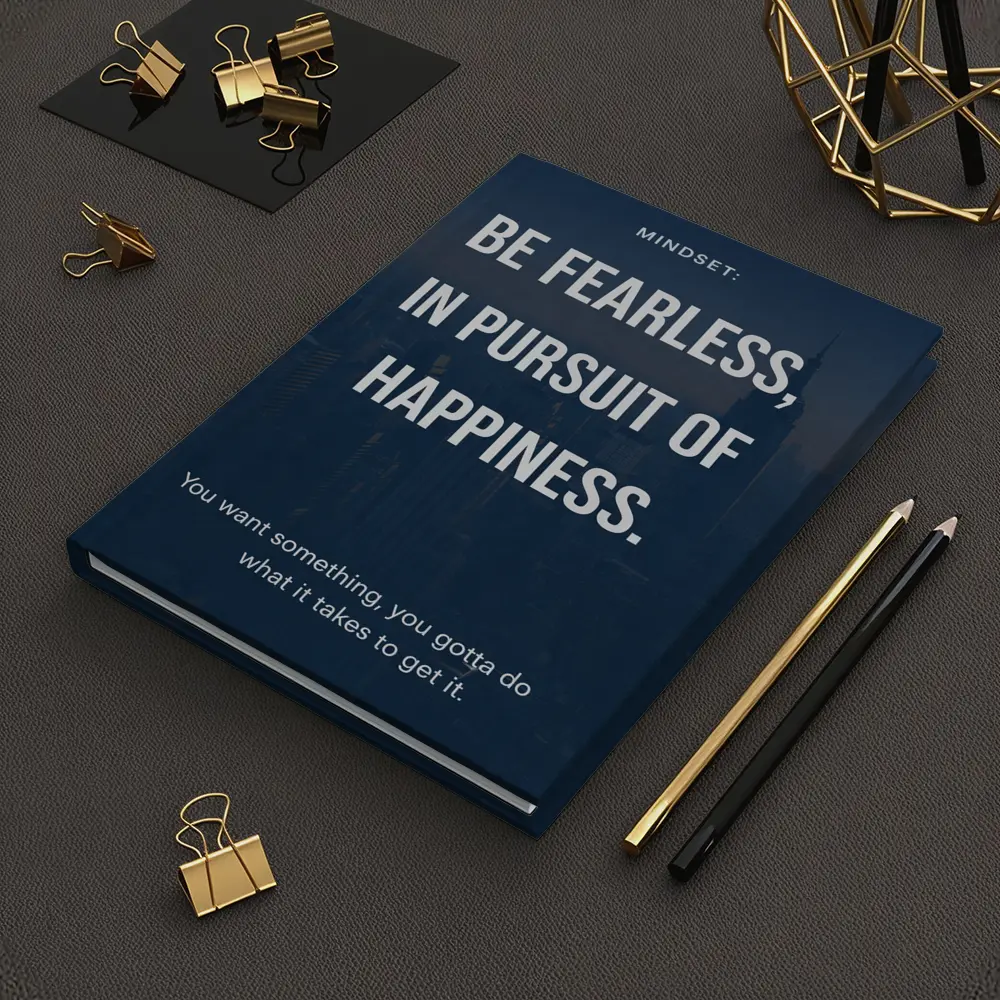 Be Fearless In Pursuit Of Happiness Quote – Notebooks