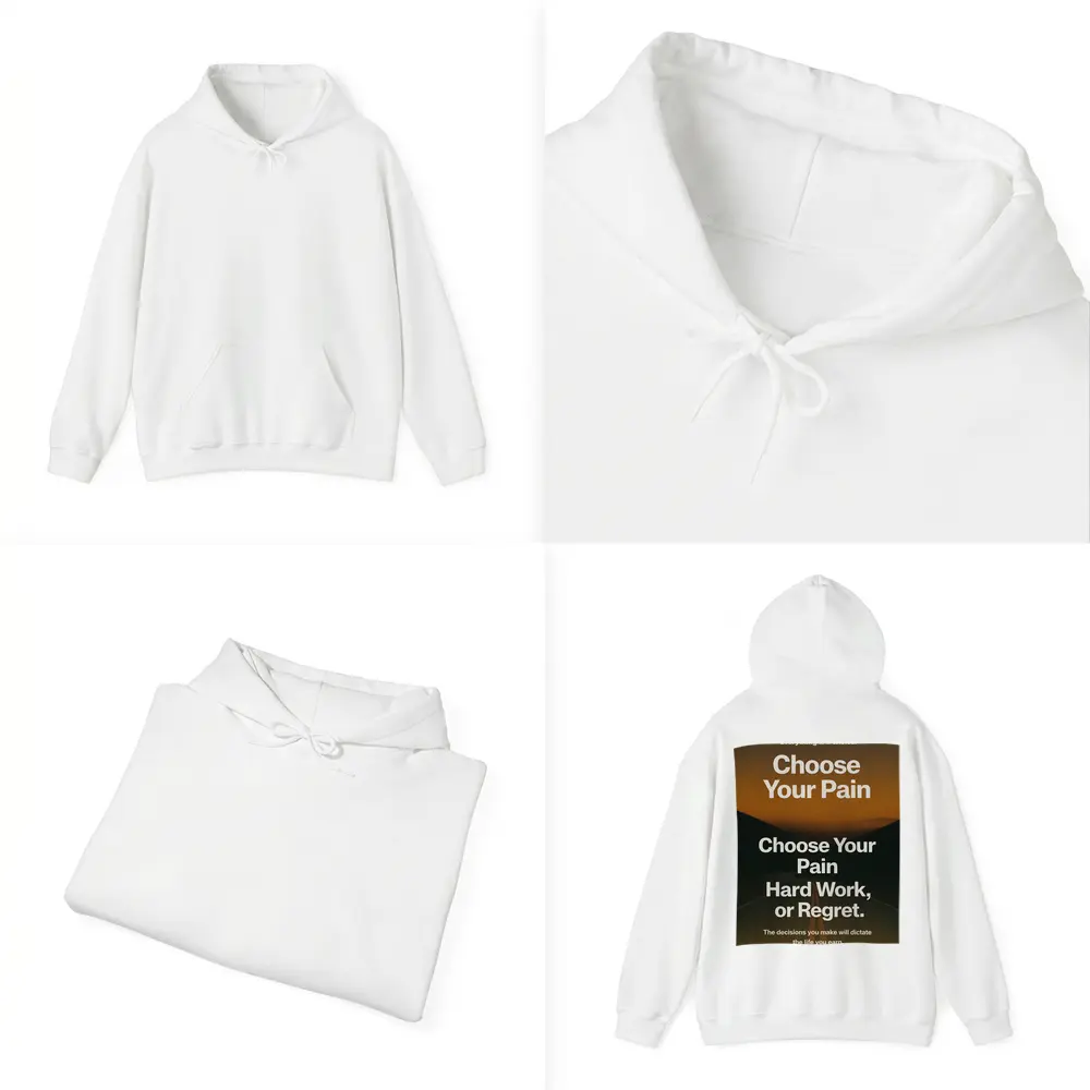 Choose Your Pain Hard Work or Regret – Hoodies