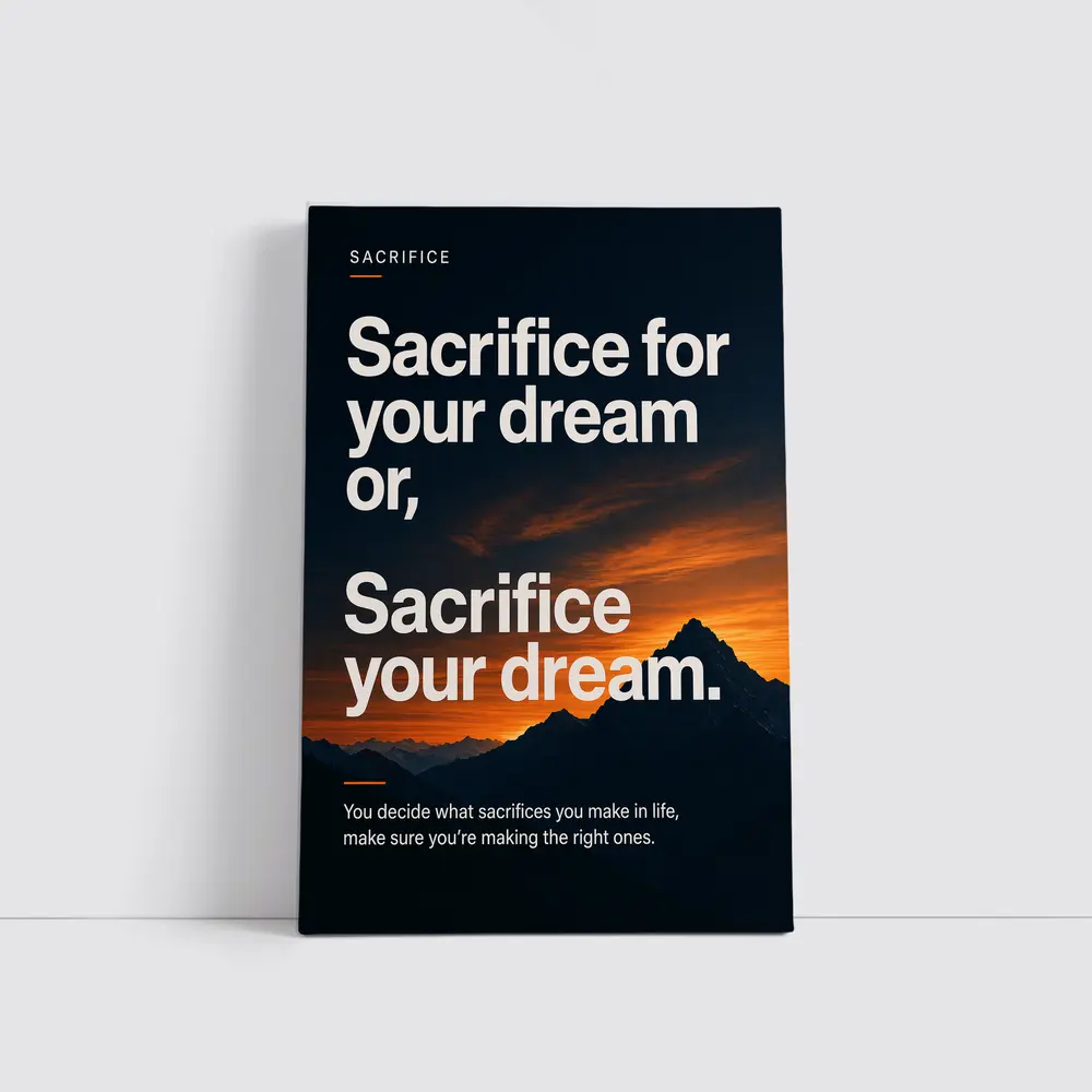 Sacrifice Your Dream Motivational Mountain Sunset – Wall Art